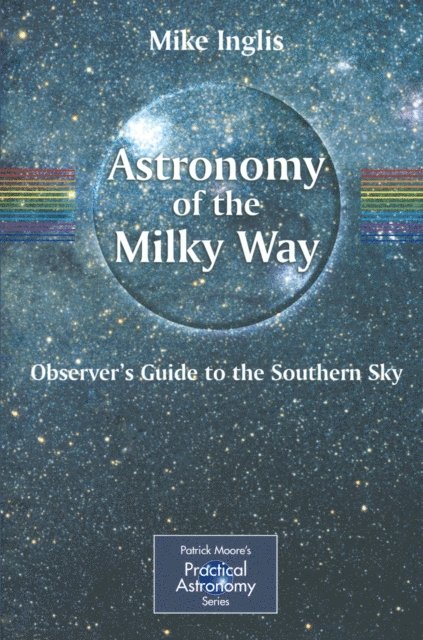 Mike Inglis - Astronomy of the Milky Way, E-bok