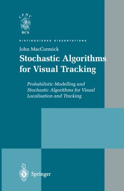 John MacCormick - Stochastic Algorithms for Visual Tracking, E-bok