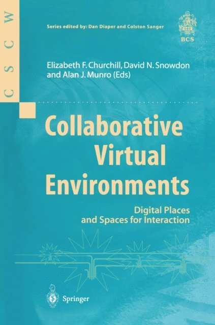 Alan J. Munro, David N. Snowdon, Elizabeth F. Churchill - Collaborative Virtual Environments, E-bok
