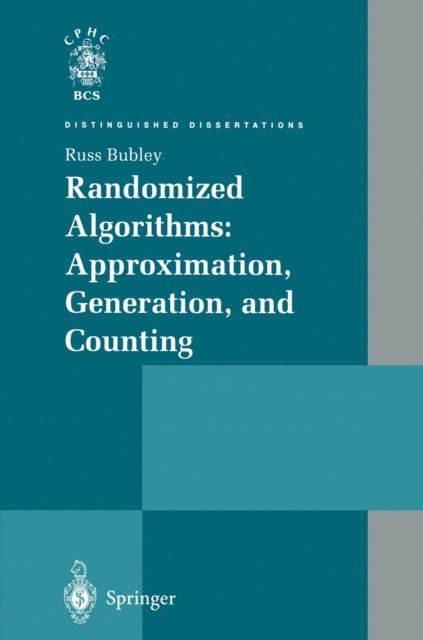 Russ Bubley - Randomized Algorithms: Approximation, Generation, and Counting, E-bok