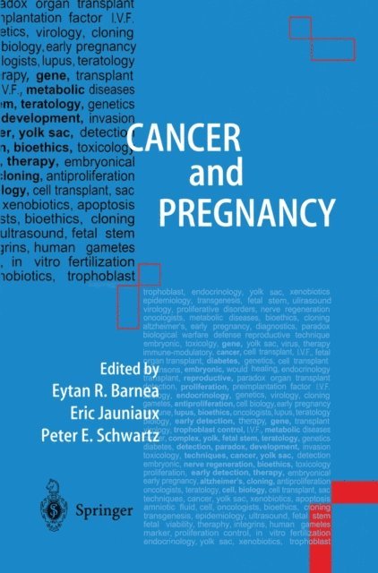 Peter E. Schwartz, Eric Jauniaux, Eytan R. Barnea - Cancer and Pregnancy, E-bok