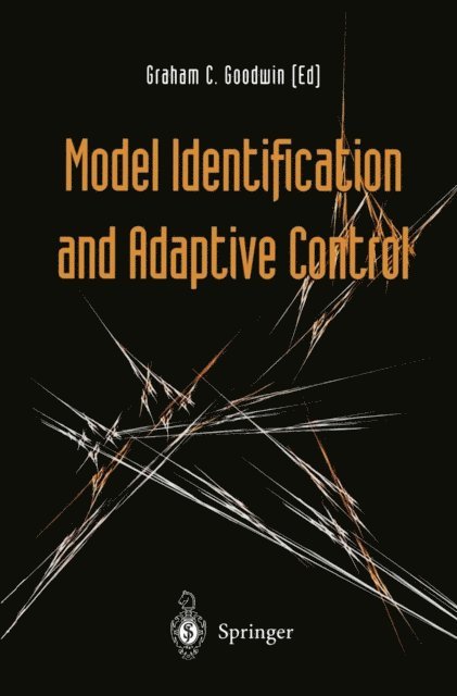 Graham Goodwin - Model Identification and Adaptive Control, E-bok
