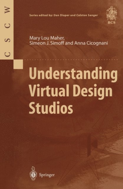 Anna Cicognani, Simeon J. Simoff, Mary L. Maher - Understanding Virtual Design Studios, E-bok