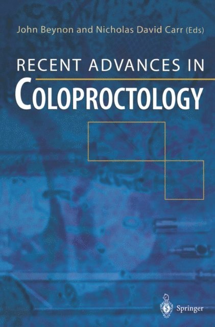 Nicholas D. Carr, John Beynon - Recent Advances in Coloproctology, E-bok