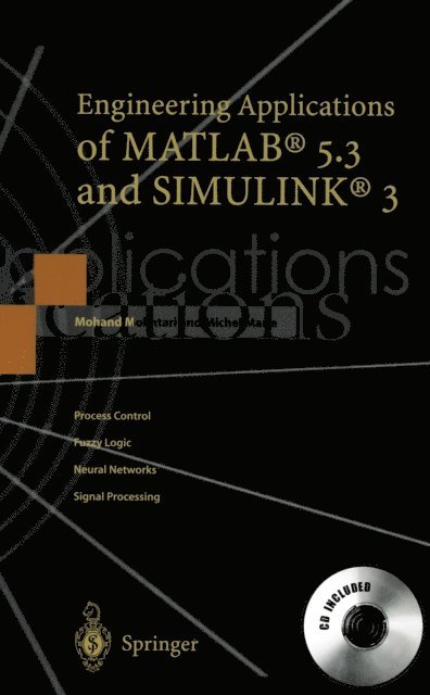 Michel Marie, Mohand Mokhtari - Engineering Applications of MATLAB(R) 5.3 and SIMULINK(R) 3, E-bok