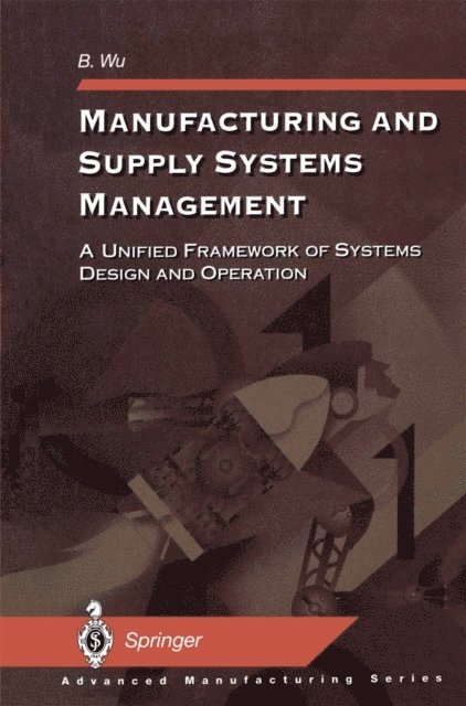 B. Wu - Manufacturing and Supply Systems Management, E-bok