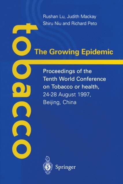 Richard Peto, Shiru Niu, Judith Mackay, Rushan Lu - Tobacco: The Growing Epidemic, E-bok