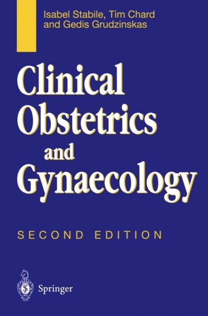 Gedis Grudzinskas, Tim Chard, Isabel Stabile - Clinical Obstetrics and Gynaecology, E-bok