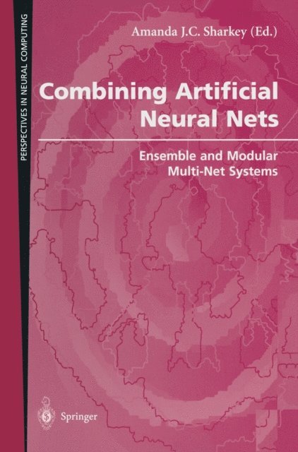 Amanda J.C. Sharkey - Combining Artificial Neural Nets, E-bok