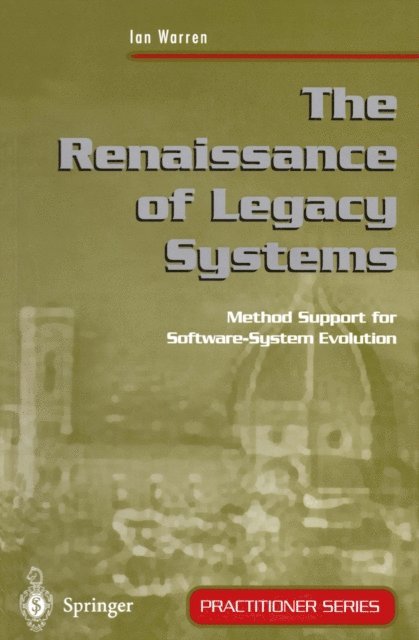 Ian Warren - Renaissance of Legacy Systems, E-bok