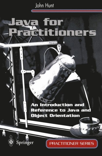 John Hunt - Java for Practitioners, E-bok