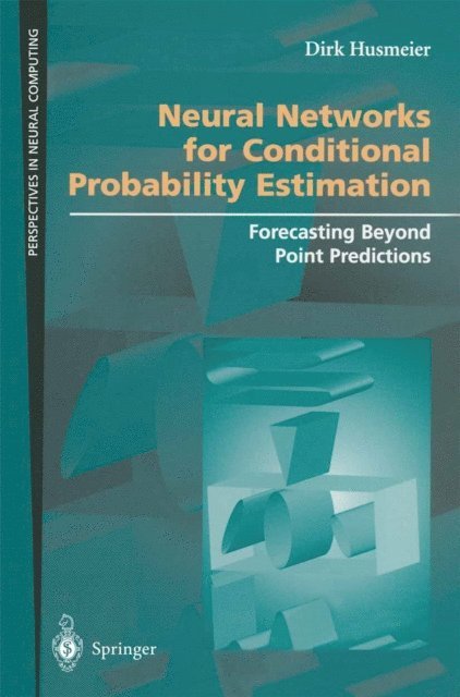 Dirk Husmeier - Neural Networks for Conditional Probability Estimation, E-bok