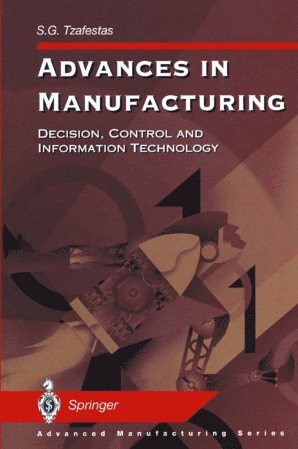 Spyros G. Tzafestas - Advances in Manufacturing, E-bok