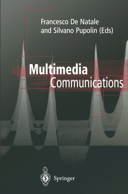 Silvano Pupolin, Francesco De Natale - Multimedia Communications, E-bok