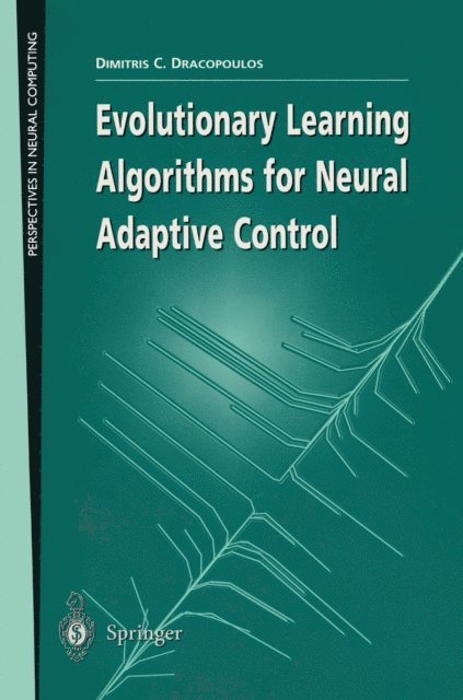 Dimitris C. Dracopoulos - Evolutionary Learning Algorithms for Neural Adaptive Control, E-bok