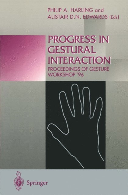 Alistair D.N. Edwards, Philip A. Harling - Progress in Gestural Interaction, E-bok