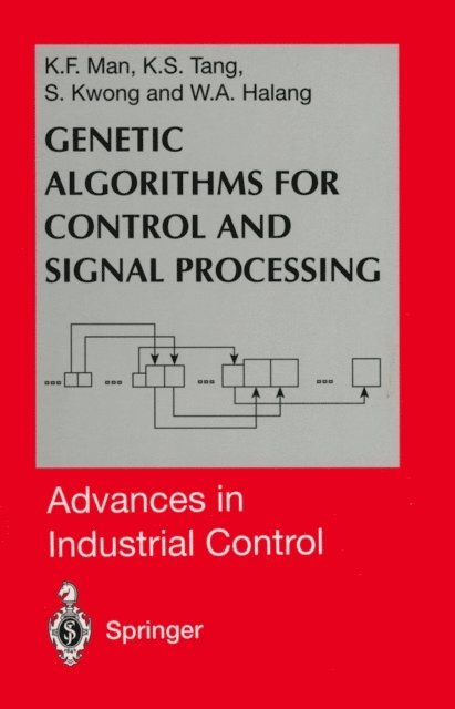 Sam Kwong, Kit Sang Tang, Kim F. Man - Genetic Algorithms for Control and Signal Processing, E-bok