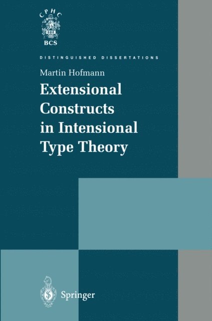 Martin Hofmann - Extensional Constructs in Intensional Type Theory, E-bok