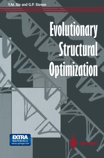 Grant P. Steven, Y.M. Xie - Evolutionary Structural Optimization, E-bok