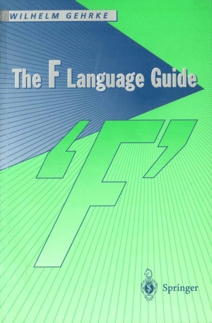 Wilhelm Gehrke - F Language Guide, E-bok