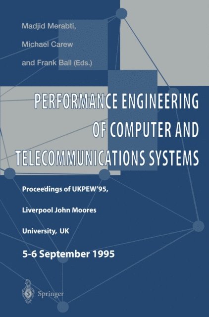 Frank Ball, Michael Carew, Madjid Merabti - Performance Engineering of Computer and Telecommunications Systems, E-bok