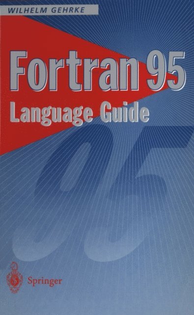 Wilhelm Gehrke - Fortran 95 Language Guide, E-bok