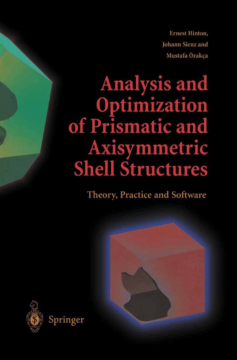 Ernest Hinton, Johann Sienz, Mustafa Özakca - Analysis and Optimization of Prismatic and Axisymmetric Shell Structures, Häftad. Tillgänglighet: Lägg i varukorg
