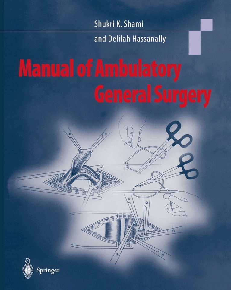 Shukri K. Shami, Delilah A. Hassanally - Manual of Ambulatory General Surgery, Häftad. Tillgänglighet: Lägg i varukorg