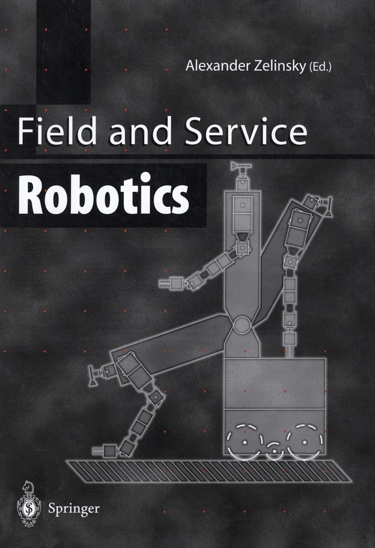 Alexander Zelinsky - Field and Service Robotics, Häftad