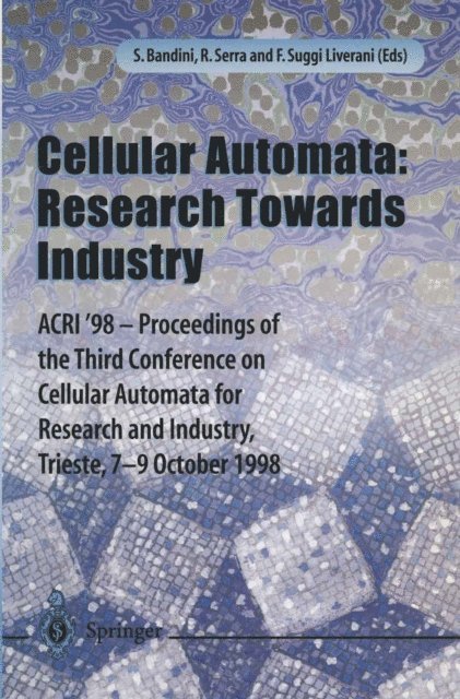 Furio Suggi Liverani, Roberto Serra - Cellular Automata: Research Towards Industry, E-bok