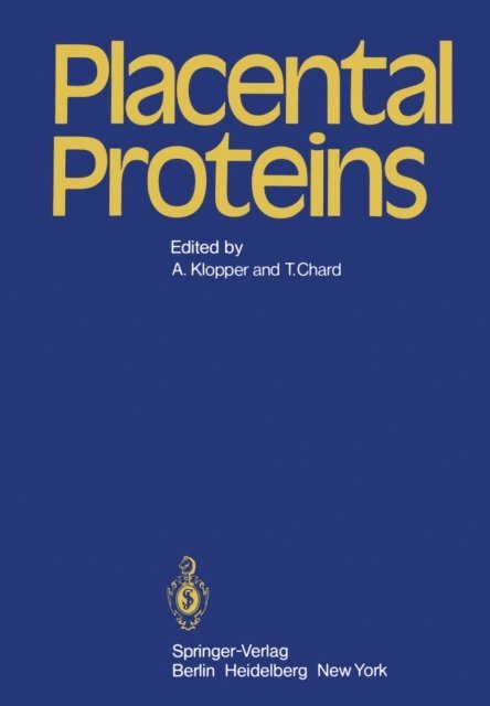 T. Chard, A. Klopper - Placental Proteins, E-bok