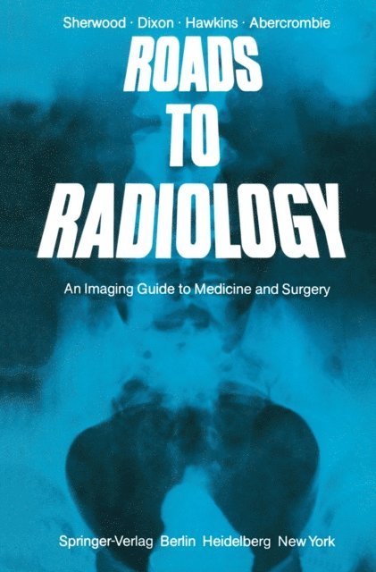 M.L.J. Abercrombie, D. Hawkins, A.K. Dixon, T. Sherwood - Roads to Radiology, E-bok
