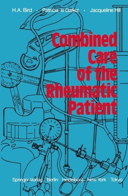 J. Hill, P. LeGallez, H.A. Bird - Combined Care of the Rheumatic Patient, E-bok