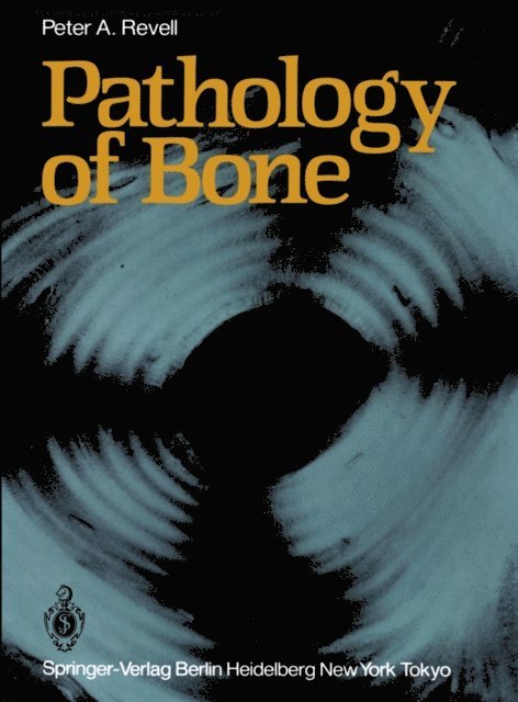 Peter A. Revell - Pathology of Bone, E-bok