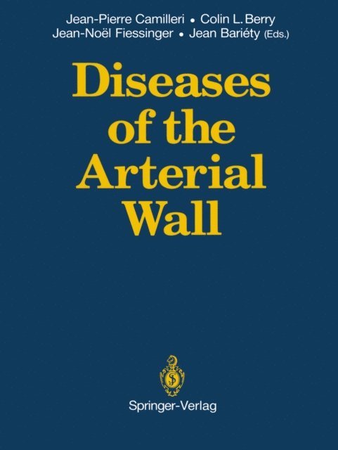 Jean Bariety, Jean-Noel Fiessinger, Colin L. Berry, Jean-Pierre Camilleri - Diseases of the Arterial Wall, E-bok