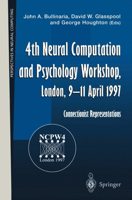 George Houghton, David W. Glasspool, John A: Bullinaria - 4th Neural Computation and Psychology Workshop, London, 9-11 April 1997, E-bok