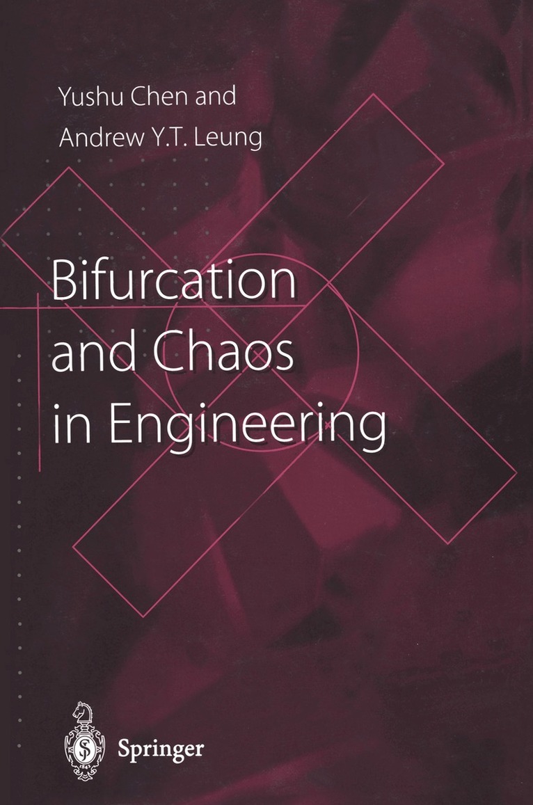 Yushu Chen, Andrew Y.T. Leung - Bifurcation and Chaos in Engineering, Häftad