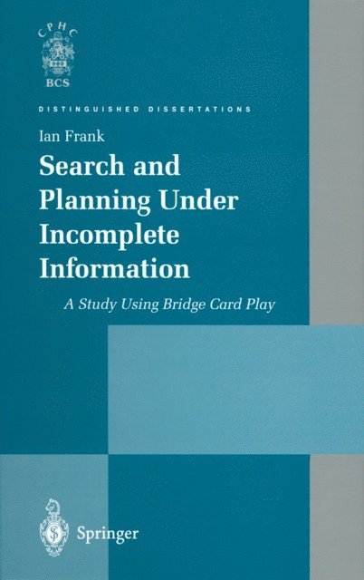 Ian Frank - Search and Planning Under Incomplete Information, E-bok