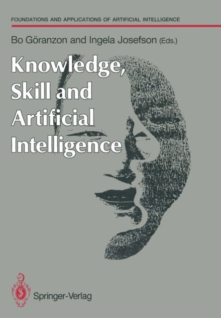 Ingela Josefson, Bo Goranzon - Knowledge, Skill and Artificial Intelligence, E-bok