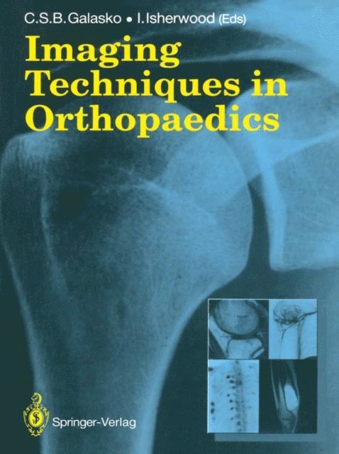 Ian Isherwood, Charles S.B. Galasko - Imaging Techniques in Orthopaedics, E-bok