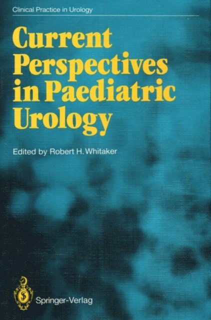 Robert H. Whitaker - Current Perspectives in Paediatric Urology, E-bok