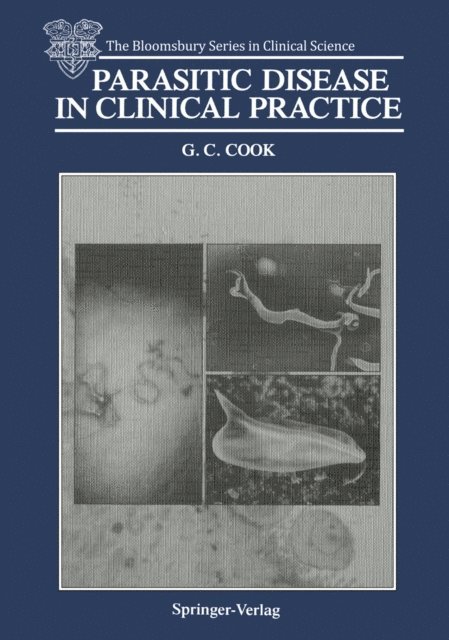 Gordon C. Cook - Parasitic Disease in Clinical Practice, E-bok