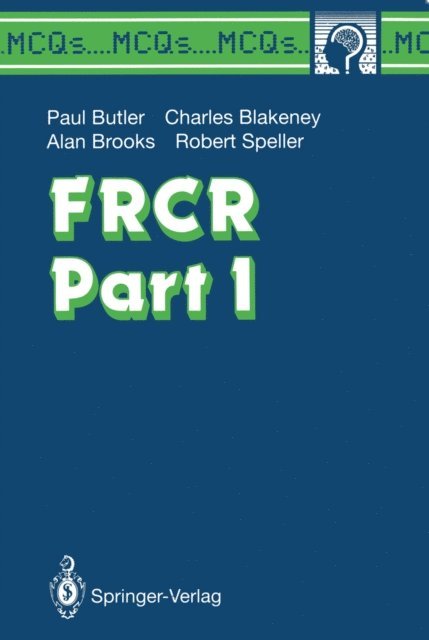 Robert Speller, Alan Brooks, Charles G. Blakeney, Paul Butler - FRCR Part I, E-bok