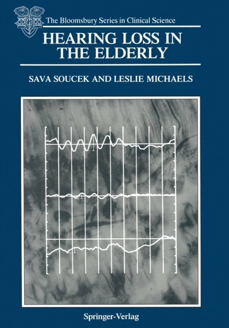 Leslie Michaels, Sava Soucek - Hearing Loss in the Elderly, E-bok