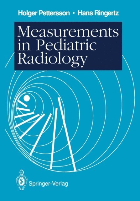 Hans Ringertz, Holger Pettersson - Measurements in Pediatric Radiology, E-bok