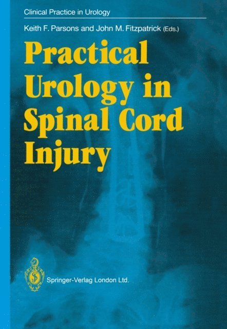 John M. Fitzpatrick, Keith F. Parsons - Practical Urology in Spinal Cord Injury, E-bok