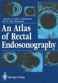 Atlas of Rectal Endosonography