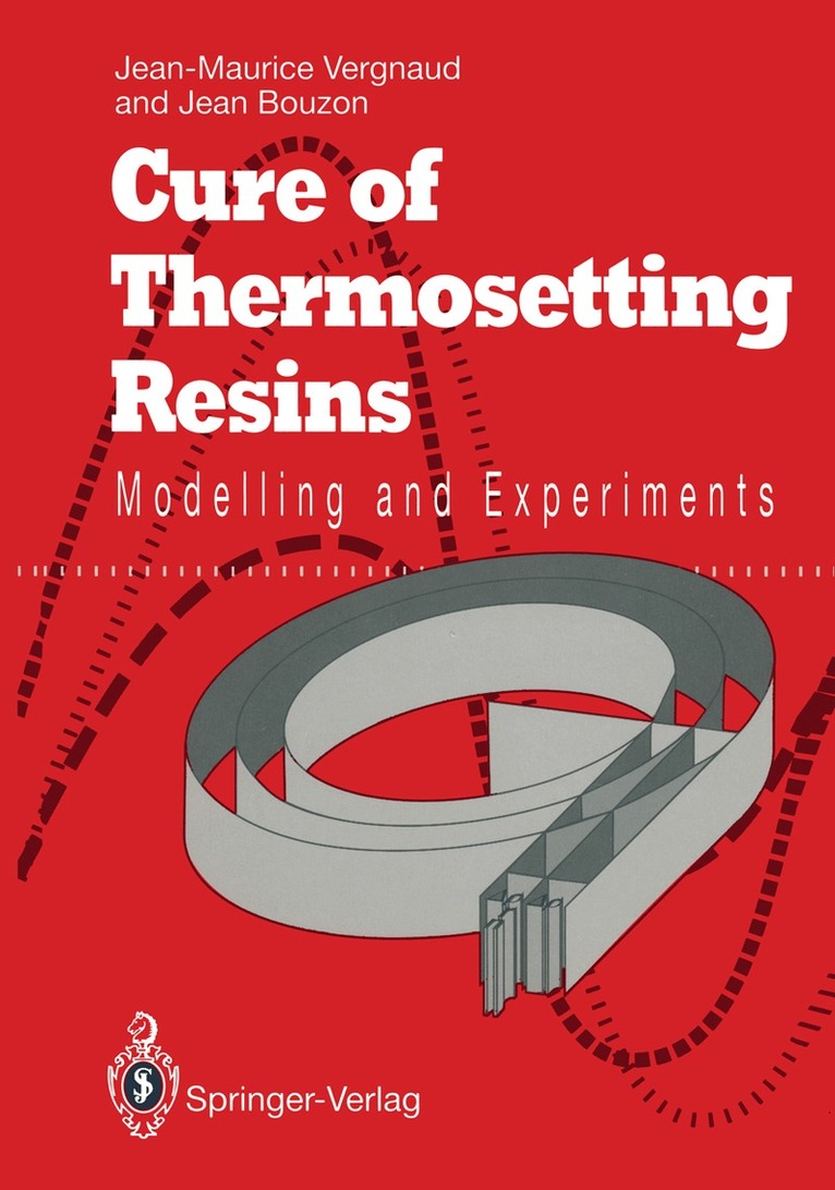 Jean-Maurice Vergnaud, Jean Bouzon - Cure of Thermosetting Resins, Häftad