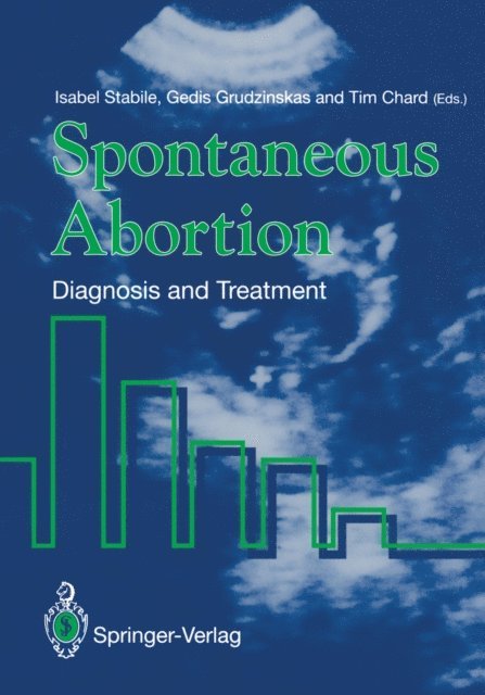 Tim Chard, J. G. Grudzinskas, Isabel Stabile - Spontaneous Abortion, E-bok