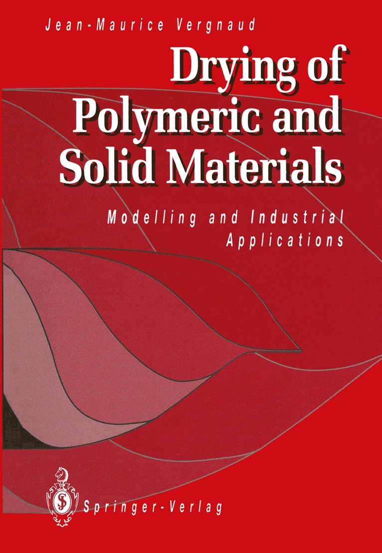 Jean-Maurice Vergnaud - Drying of Polymeric and Solid Materials, Häftad